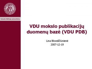Vytauto Didiojo universitetas VDU mokslo publikacij duomen baz