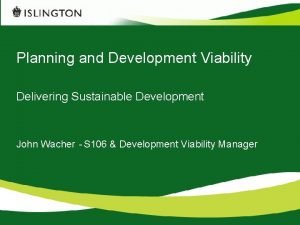Planning and Development Viability Delivering Sustainable Development John