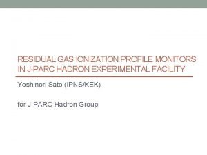 RESIDUAL GAS IONIZATION PROFILE MONITORS IN JPARC HADRON