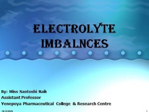 What is Electrolyte Imbalance It is the imbalance