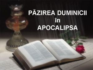 PZIREA DUMINICII n APOCALIPSA Opt texte despre duminic