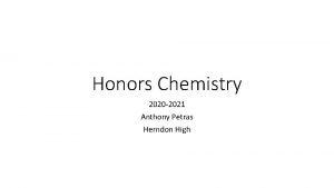 Honors Chemistry 2020 2021 Anthony Petras Herndon High