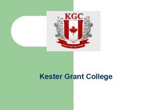 Kester grant college