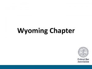 Wyoming Chapter FBA Mission Statement The mission of