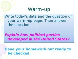 Warmup Write todays date and the question on