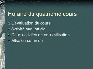 Horaire du quatrime cours Lvaluation du cours Activit