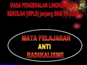 PENGERTIAN RADIKALISME 1 RADIKALISME Adlh paham aliran yg