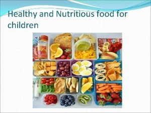 Healthy and Nutritious food for children COMMON PROBLEM