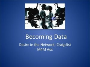 Becoming Data Desire in the Network Craigslist M