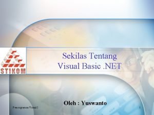 Sekilas Tentang Visual Basic NET Pemrograman Visual I