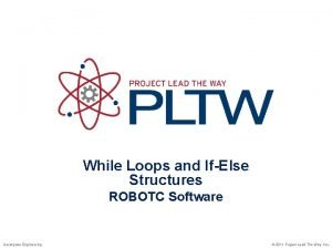 While Loops and IfElse Structures ROBOTC Software Aerospace