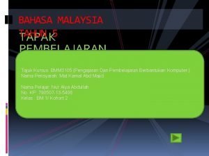 BAHASA MALAYSIA TAHUN 5 TAPAK PEMBELAJARAN Tajuk Kursus