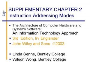 SUPPLEMENTARY CHAPTER 2 Instruction Addressing Modes The Architecture