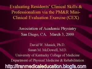 Evaluating Residents Clinical Skills Professionalism via the PMR