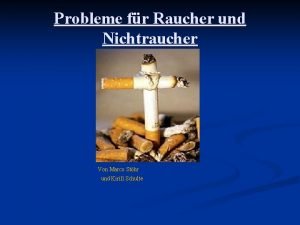 Probleme fr Raucher und Nichtraucher Von Marco Sthr
