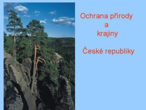 Ochrana prody a krajiny esk republiky V ochran