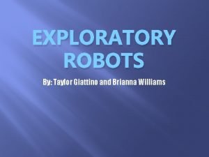 What tasks do exploratory robots perform