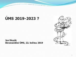 MS 2019 2023 Jan Slovk Shromdn MS 22