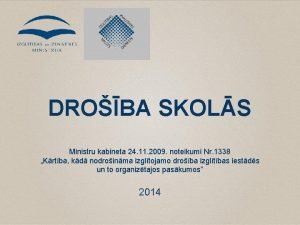 DROBA SKOLS Ministru kabineta 24 11 2009 noteikumi