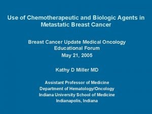 Use of Chemotherapeutic and Biologic Agents in Metastatic