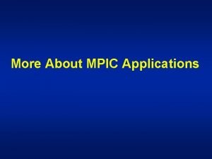 More About MPIC Applications Trajectory Selector Brain Model