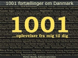 1001 fortllinger om Danmark 392021 SIDE Morten Stenak