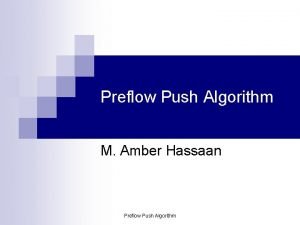 Preflow push algorithm example Preflow push algorithm example
