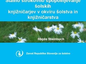 Stalno strokovno spopolnjevanje olskih knjiniarjev v okviru olstva