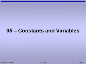 05 Constants and Variables Mark Dixon So CCE