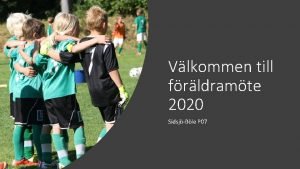 Vlkommen till frldramte 2020 SidsjBle P 07 PRESENTATION