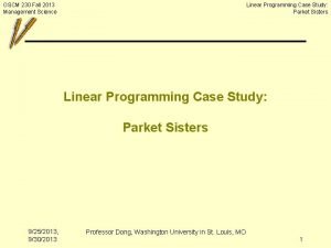 OSCM 230 Fall 2013 Management Science Linear Programming