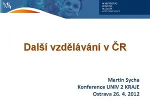 Dal vzdlvn v R Martin Sycha Konference UNIV