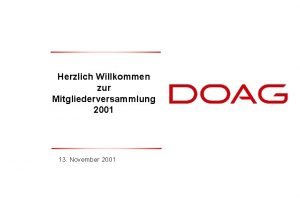 Herzlich Willkommen zur Mitgliederversammlung 2001 13 November 2001