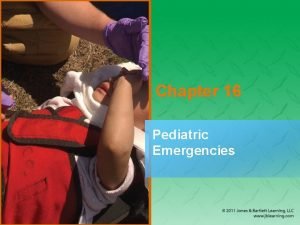 Chapter 16 Pediatric Emergencies National EMS Education Standard