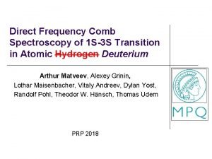 Direct Frequency Comb Spectroscopy of 1 S3 S