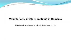 Voluntariat i nvare continu n Romnia RzvanLucian Andronic