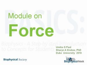 Module on Force Umika S Paul Sharyn A