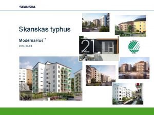Skanskas typhus Moderna Hus 2014 04 04 TM