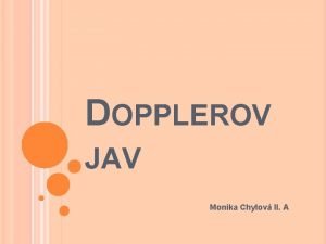 DOPPLEROV JAV Monika Chylov II A CHRISTIAN JOHANN