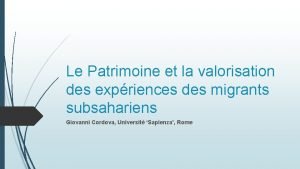 Le Patrimoine et la valorisation des expriences des