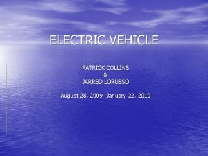 ELECTRIC VEHICLE PATRICK COLLINS JARRED LORUSSO August 28