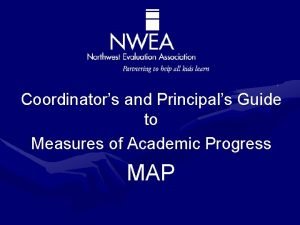 Coordinators and Principals Guide to Measures of Academic