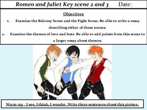 Romeo and Juliet Key scene 2 and 3