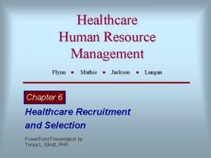 Healthcare Human Resource Management Flynn Mathis Jackson Chapter