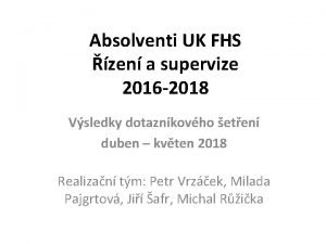 Absolventi UK FHS zen a supervize 2016 2018