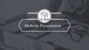 Midterm Presentation MIDTERM PRESENTATION TABLE OF CONTENTS 1