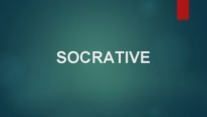 SOCRATIVE Firstly login to the system through the
