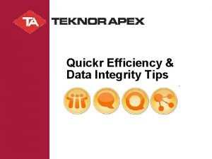 Quickr Efficiency Data Integrity Tips REMEMBER Lotus Quickr