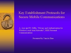 Key Establishment Protocols for Secure Mobile Communications A
