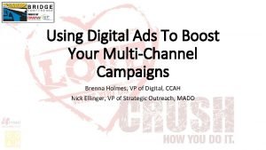 Using Digital Ads To Boost Your MultiChannel Campaigns
